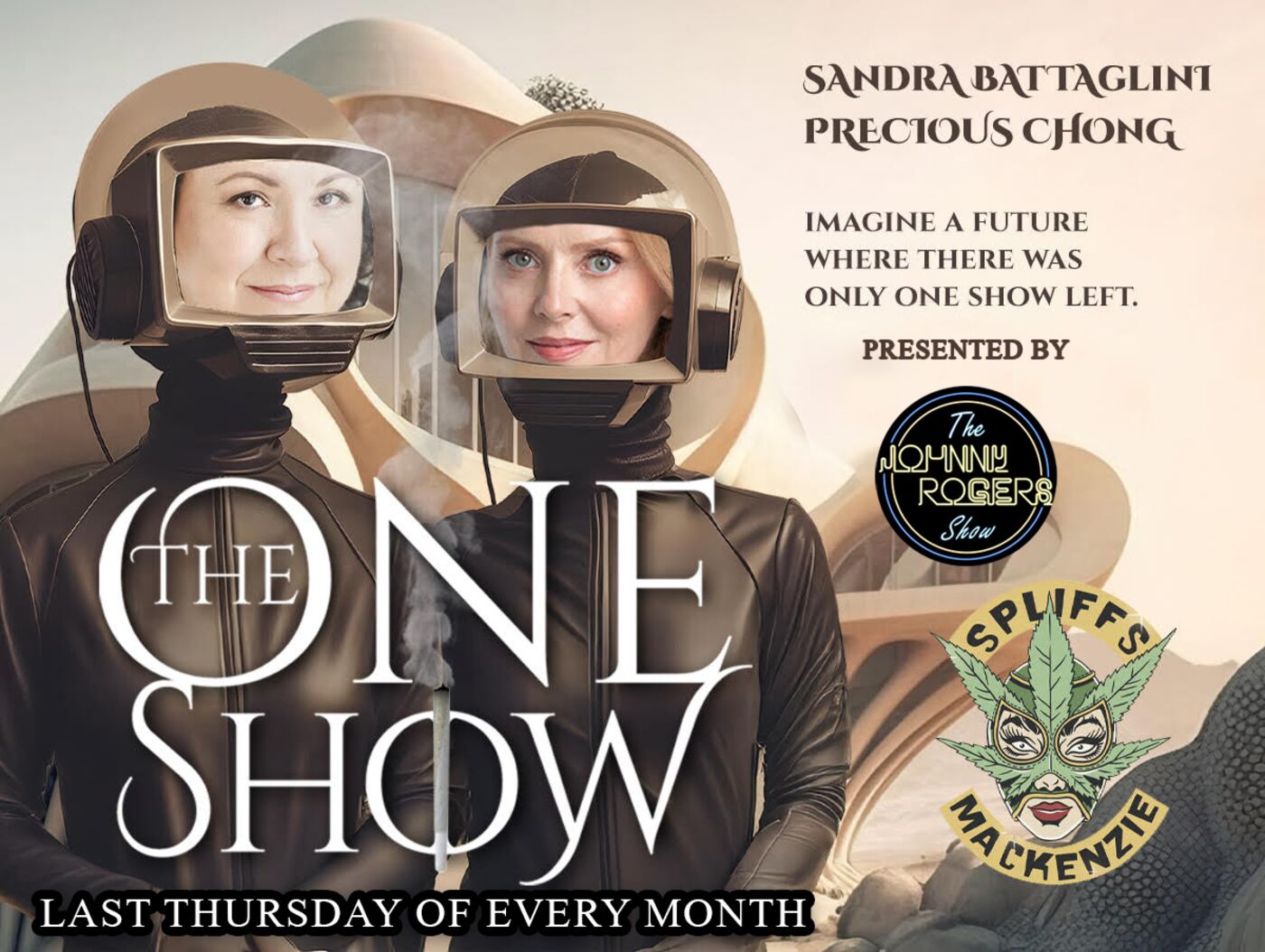The One Show Toronto poster - hosted by Sandra Battaglini and Precious Chong, presented by The Johnny Rogers Show and Spliffs MacKenzie, last Thursday of every month